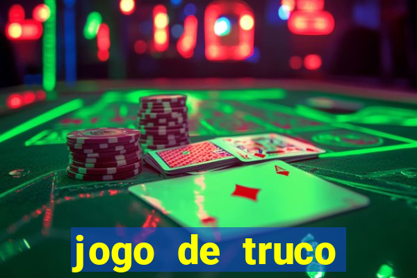 jogo de truco valendo dinheiro real